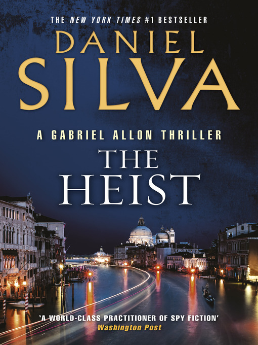 Title details for The Heist by Daniel Silva - Available